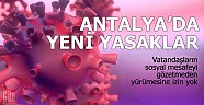 Antalya da koronavirüse karşı yeni yasaklar