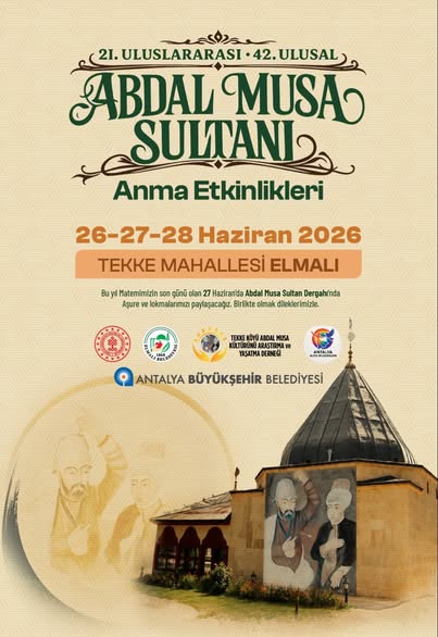 21. Uluslararası, 42. Ulusal Abdal Musa Sultan Anma Etkinlikleri Elmalı’da 26-27-28 Haziran tarihlerinde Düzenlenecek